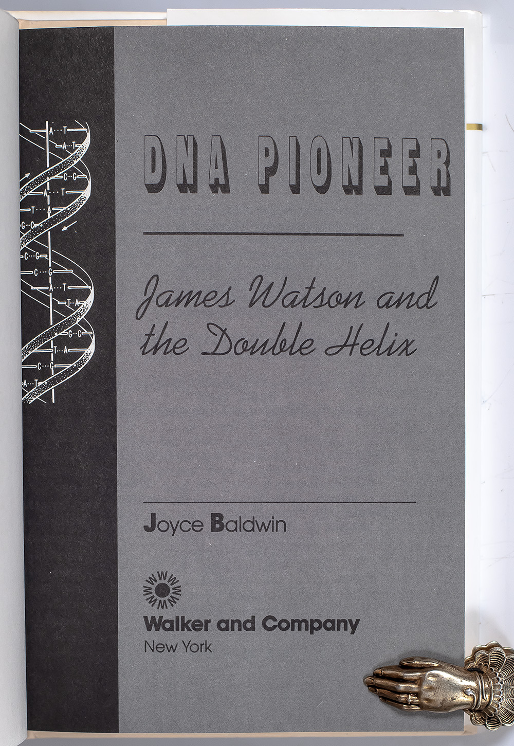 DNA Pioneer: James Watson and the Double Helix.