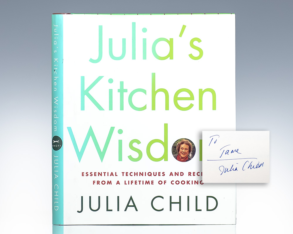 Julia’s Kitchen Wisdom Essential Techniques And Recipes From A Lifetime Of Cooking.