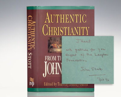 Authentic Christianity: From the Writings of John Stott.