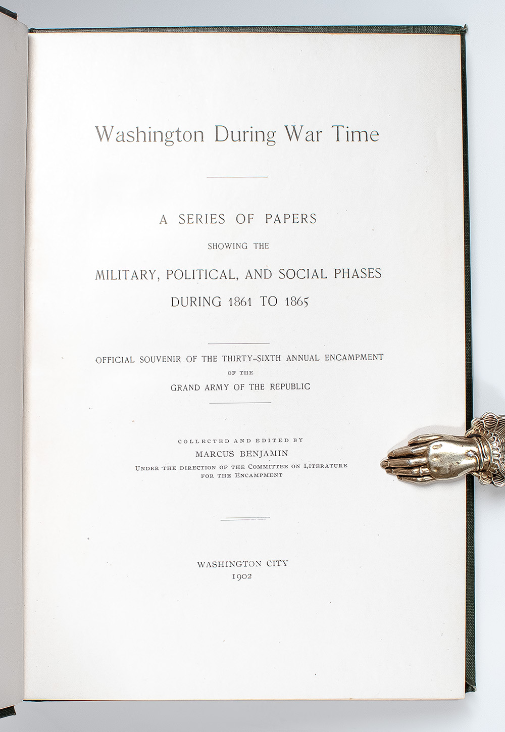 Washington During War Time: A Series of Papers Showing the Military, Political, and Social Phases During 1861 to 1865.