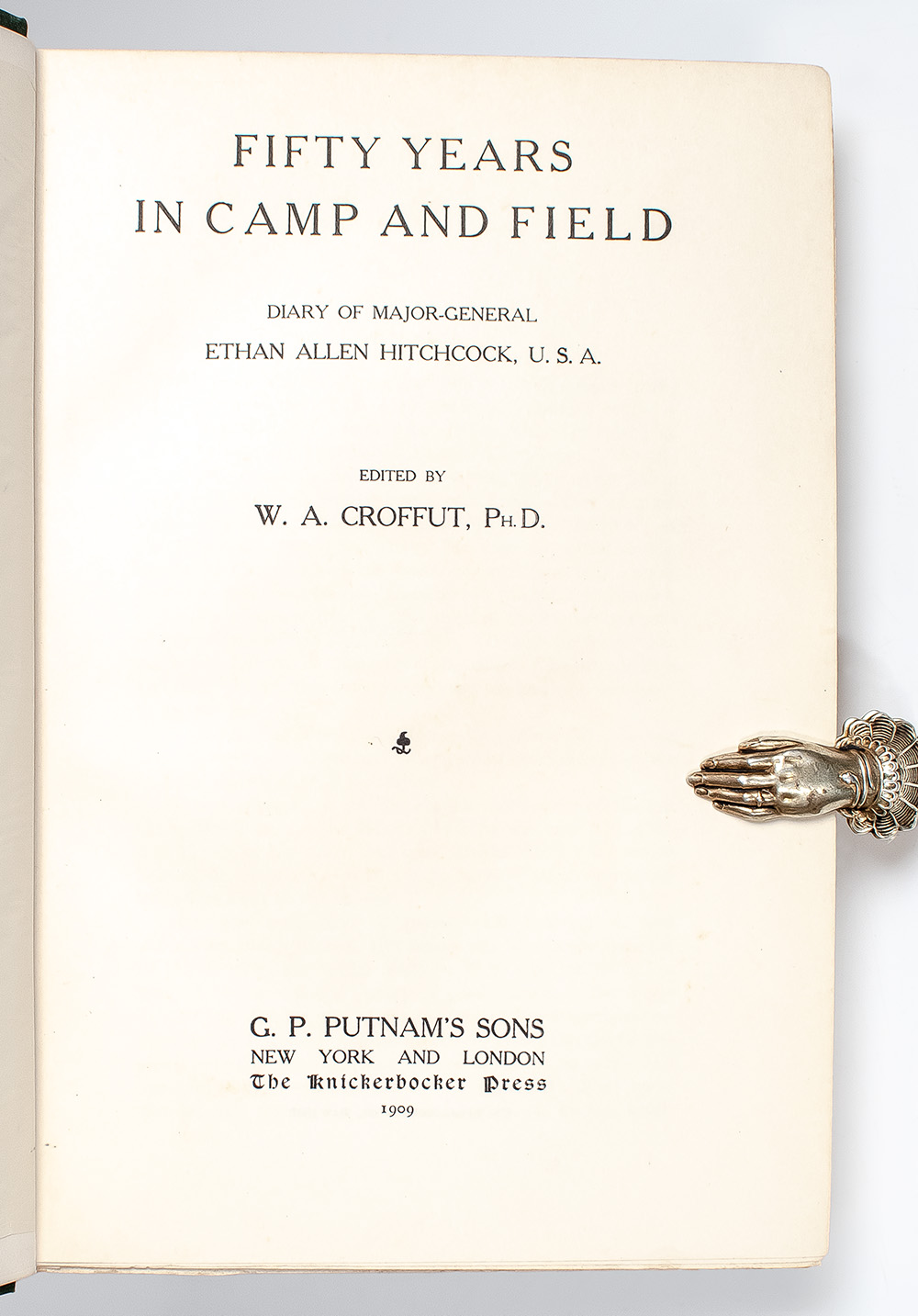 Fifty Years in Camp and Field: Diary of Major-General Ethan Allen Hitchcock, U. S. A.