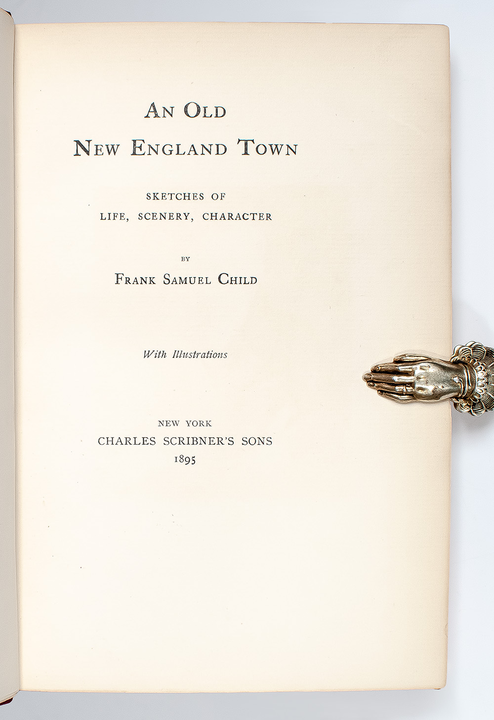 An Old New England Town: Sketches of Life, Scenery, Character.