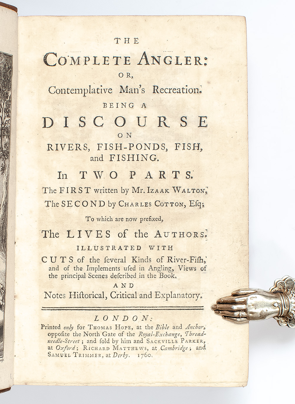 The Complete Angler or The Contemplative Man's Recreation: Being a Discourse on Rivers, Fish-Ponds, Fish, and Fishing.