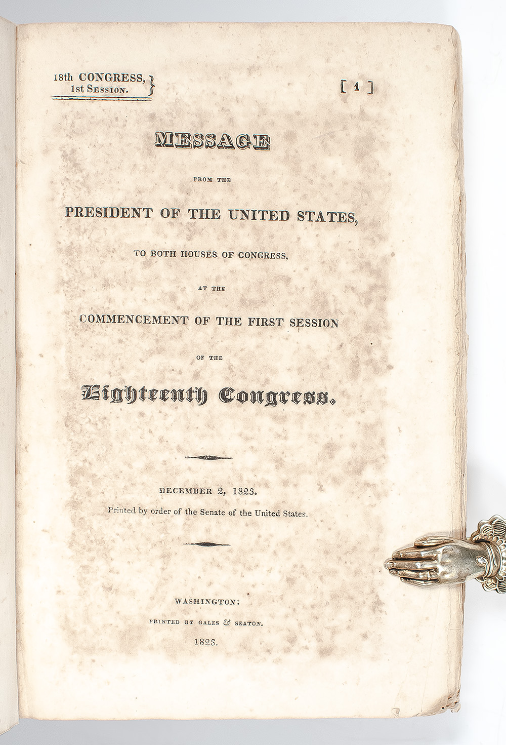 Message from the President of the United States, to Both Houses of Congress, at the Commencement of the First Session of the Eighteenth Congress. December 2, 1823.