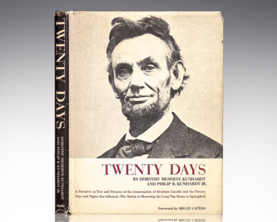 Twenty Days: A Narrative in Text and Pictures of the Assassination of Abraham Lincoln and the Twenty Days and Nights that Followed - The Nation in Mourning, the Long Trip Home to Springfield.