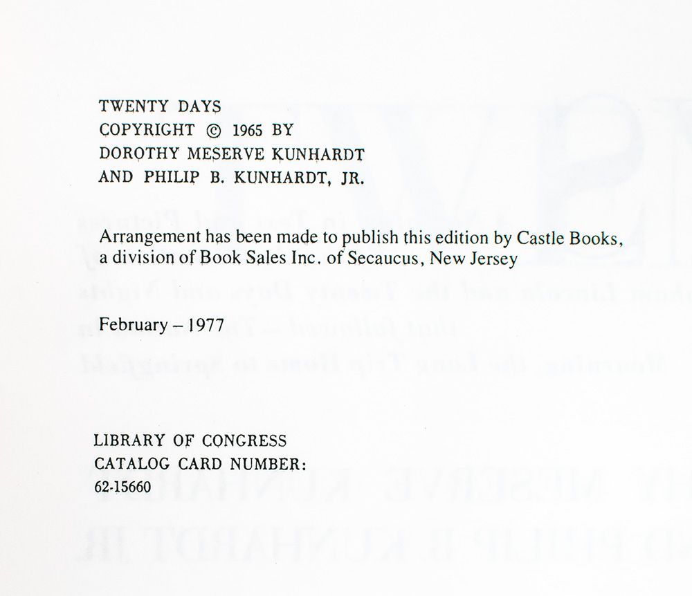 Twenty Days: A Narrative in Text and Pictures of the Assassination of Abraham Lincoln and the Twenty Days and Nights that Followed - The Nation in Mourning, the Long Trip Home to Springfield.