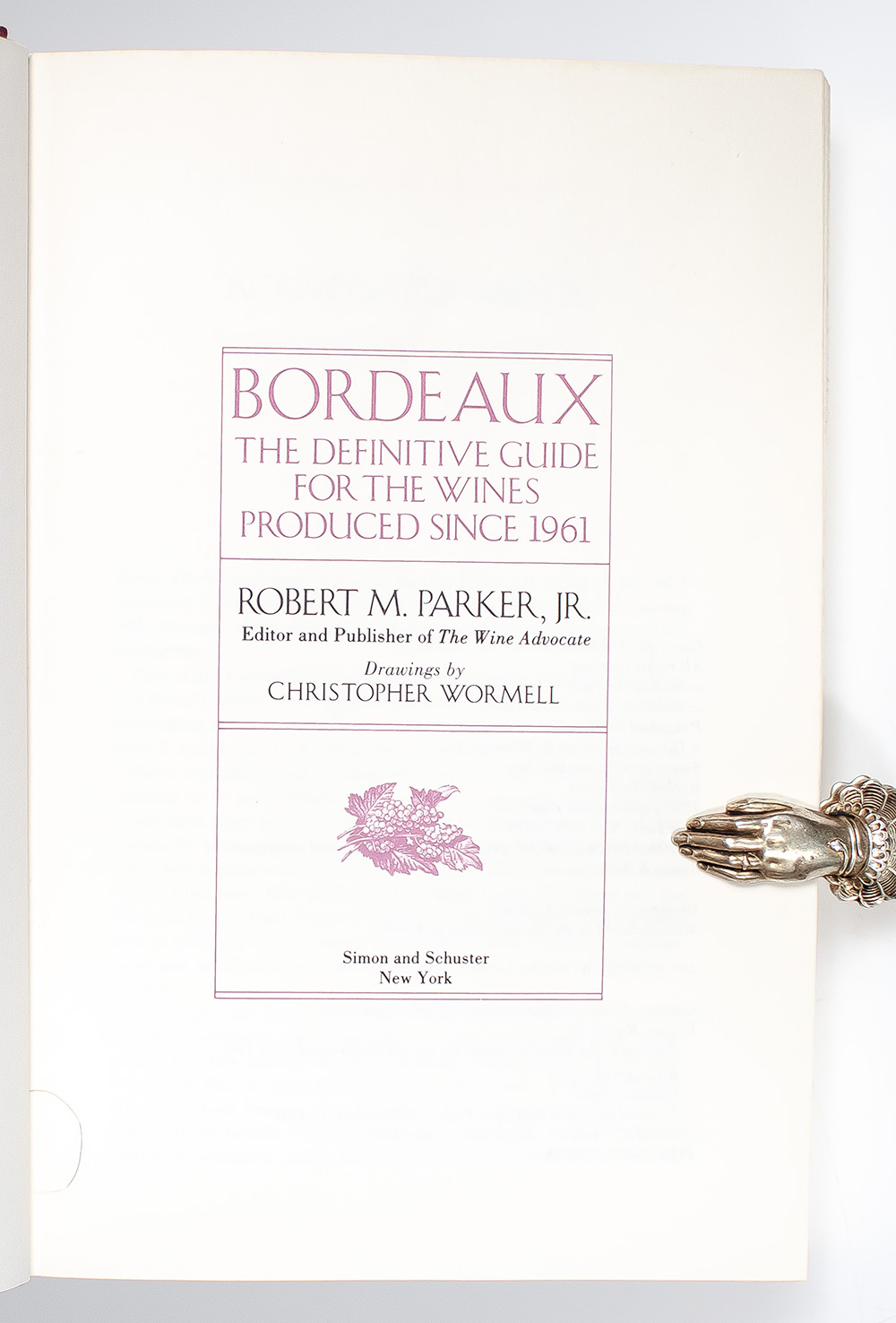 Bordeaux: The Definitive Guide for the Wines Produced Since 1961.