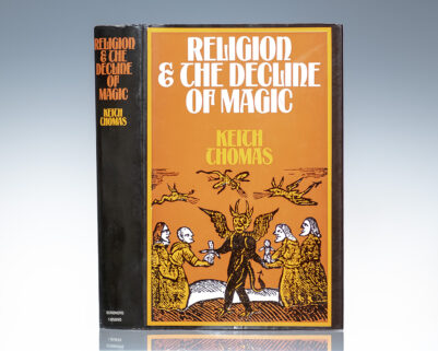 Religion and the Decline of Magic.