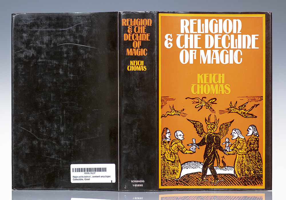 Religion and the Decline of Magic.