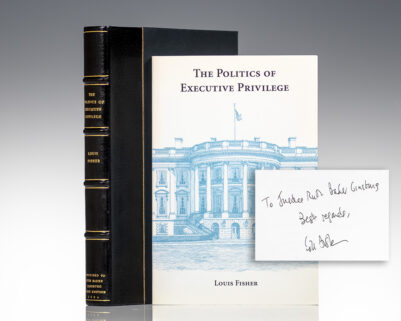 The Politics of Executive Privilege.