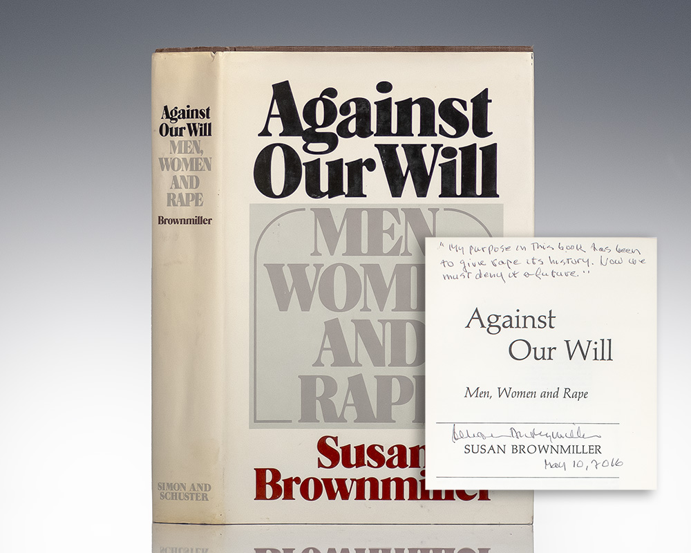 Against Our Will: Men, Women and Rape.