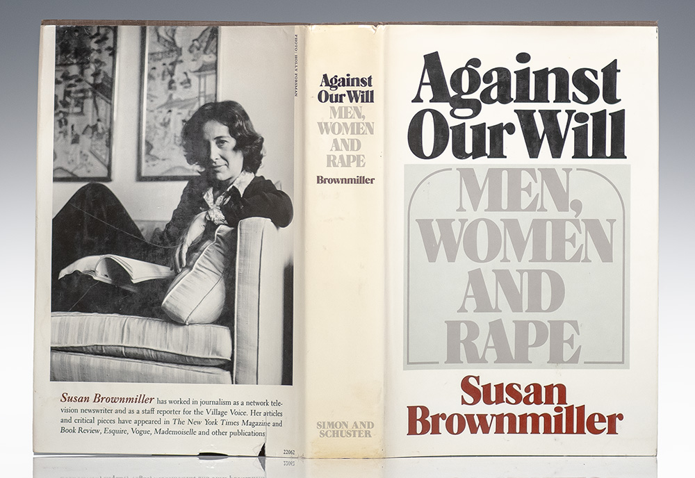 Against Our Will: Men, Women and Rape.