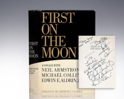 First On The Moon: A Voyage With Neil Armstrong, Michael Collins, Edwin E. Aldrin, Jr.