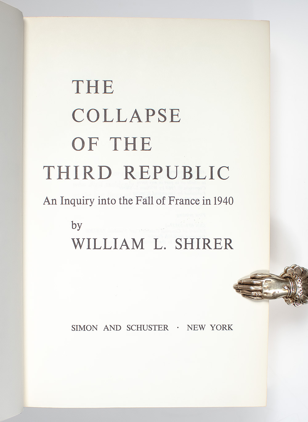 The Collapse of the Third Republic: An Inquiry Into the Fall of France in 1940.