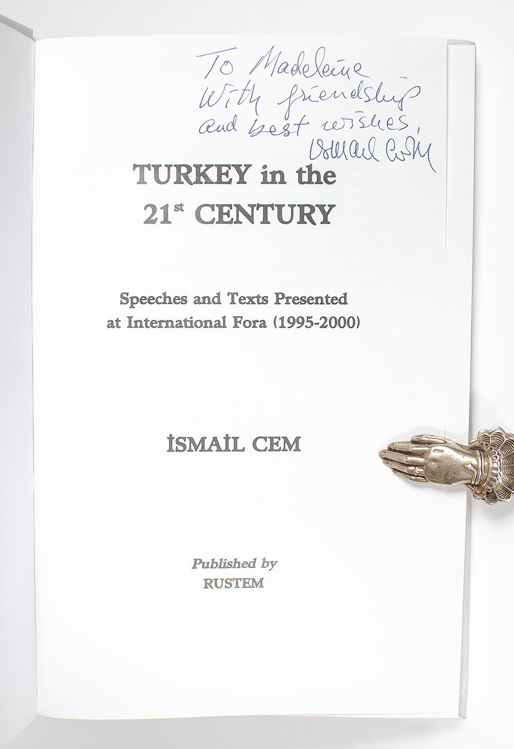 Turkey in the 21st Century: Speeches and Texts Presented at International Fora (1995-2000).
