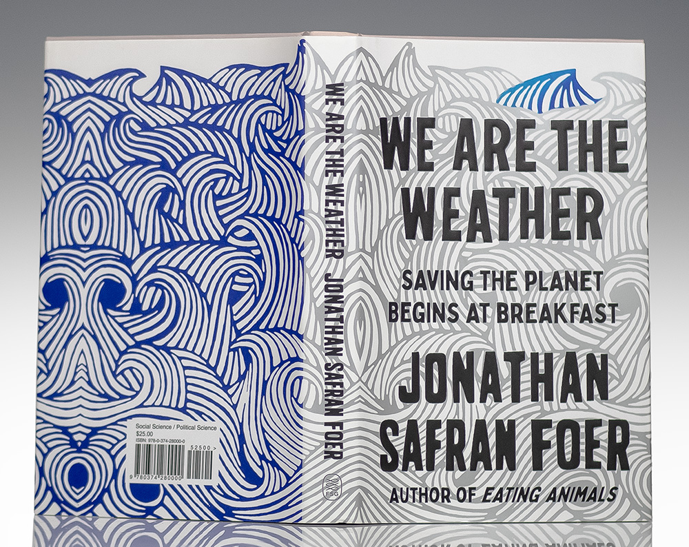 We Are The Weather: Saving The Planet Begins At Breakfast.