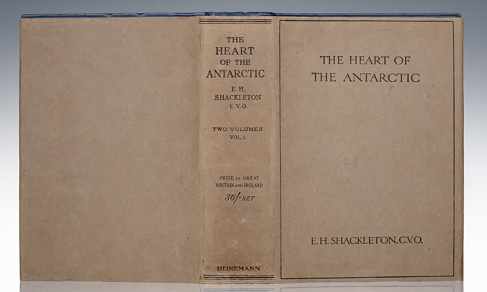 The Heart of the Antarctic: Being the Story of the British Antarctic Expedition 1907-1909 by E.H. Shackleton, C.V.O.