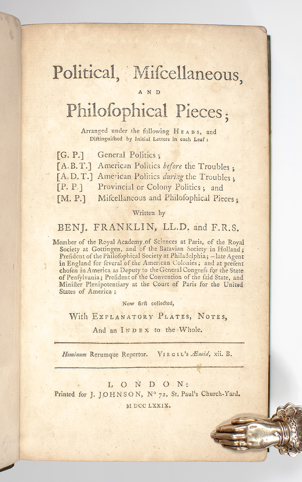 Political, Miscellaneous, and Philosophical Pieces; Arranged under the Following Heads and Distinguished by Initial Letters in each Leaf: General Politics; American Politics before the Troubles; American Politics during the Troubles; Provincial or Colony Politics; Miscellaneous and Philosophical Pieces.