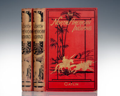 North American Indians: Being Letters and Notes on Their Manners, Customs, and Conditions, Written During Eight Years' Travel Amongst the Wildest Tribes of Indians in North America, 1832-1839.