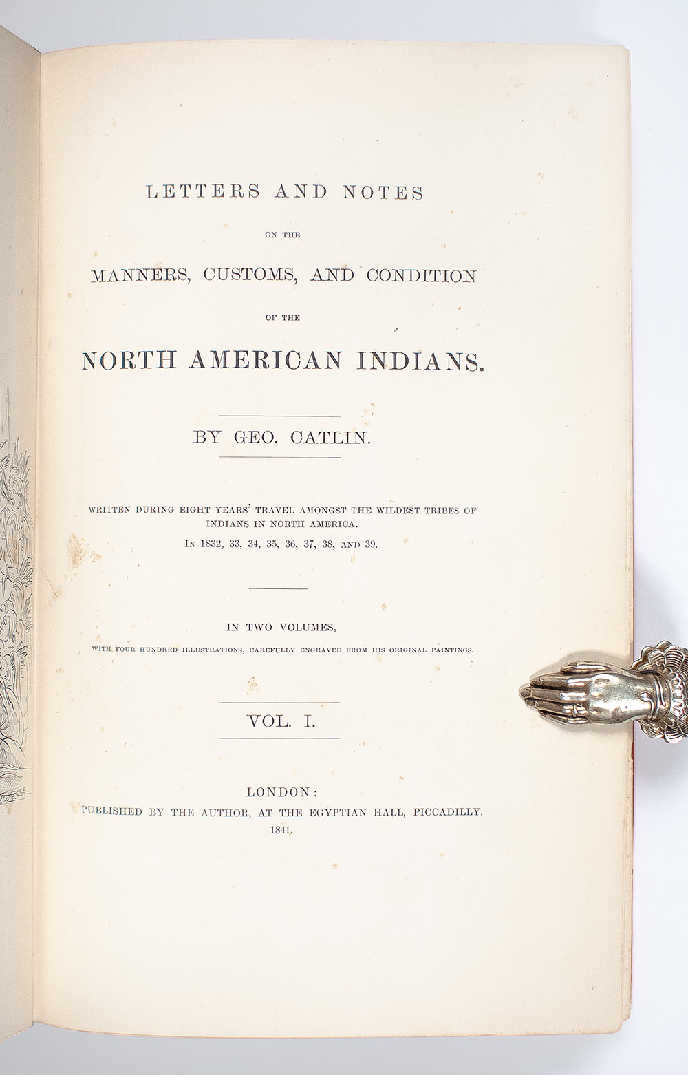 North American Indians: Being Letters and Notes on Their Manners, Customs, and Conditions, Written During Eight Years' Travel Amongst the Wildest Tribes of Indians in North America, 1832-1839.