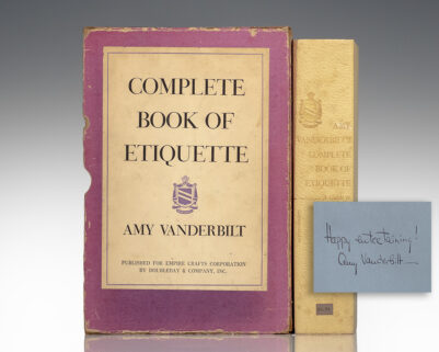 Amy Vanderbilt's Complete Book of Etiquette: A Guide To Gracious Living.