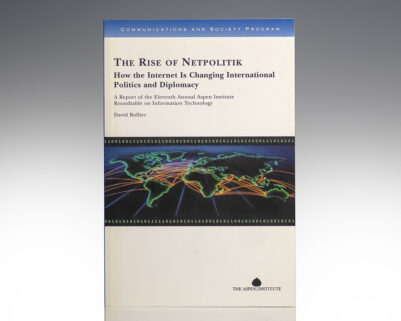The Rise of Netpolitik: How the Internet is Changing International Politics and Diplomacy.