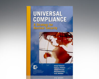 Universal Compliance: A Strategy for Nuclear Security.