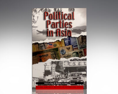 Political Parties in Asia: Promoting Reform and Combating Corruption in Eight Countries.