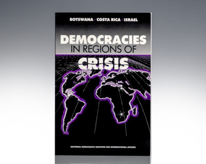 Democracies In Regions Of Crisis: Botswana, Costa Rica, Israel.
