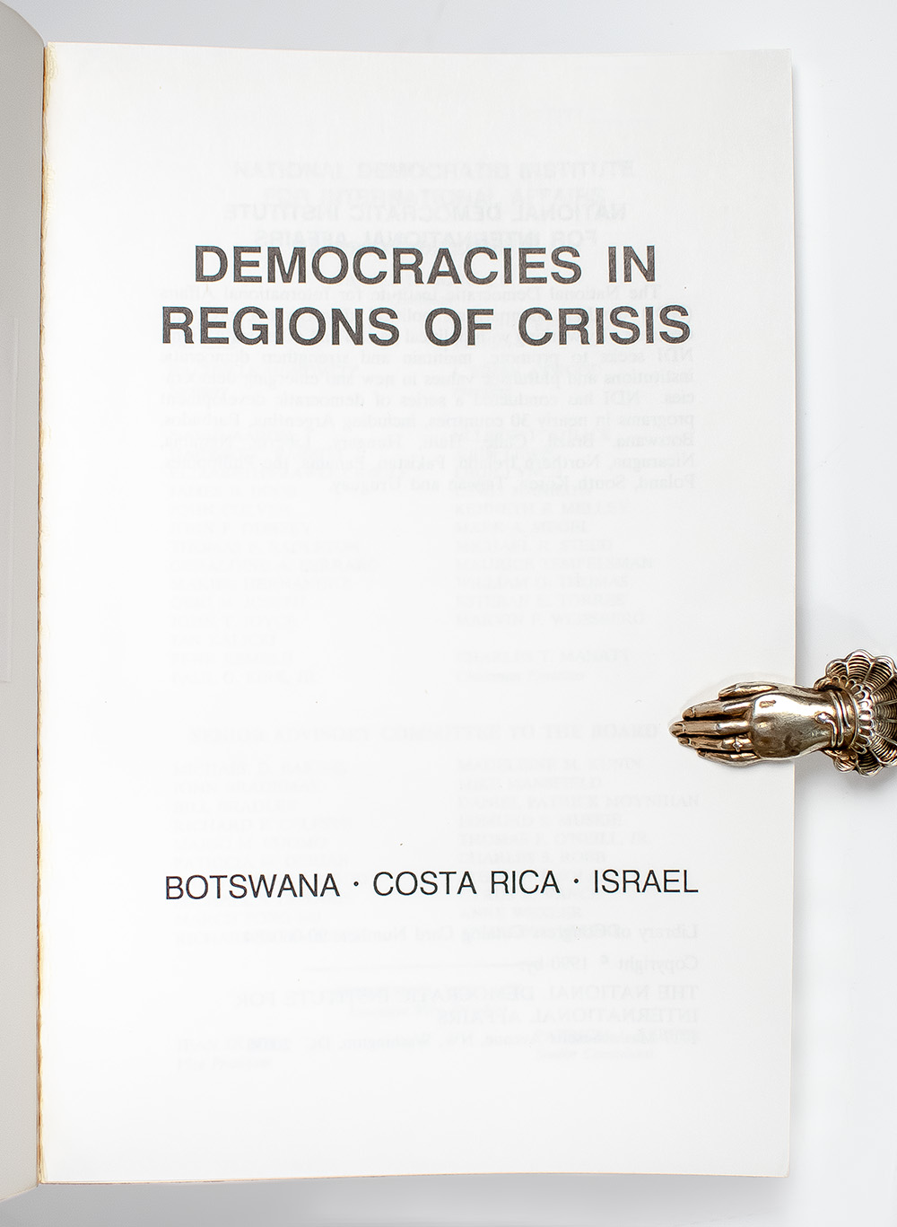 Democracies In Regions Of Crisis: Botswana, Costa Rica, Israel.