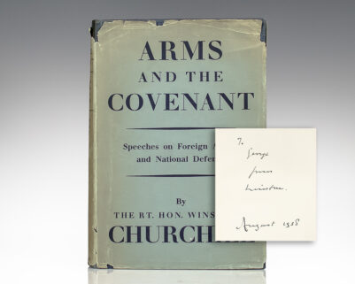 Arms and the Covenant. Speeches by The Right Hon. Winston S. Churchill. Compiled by Randolph S. Churchill.