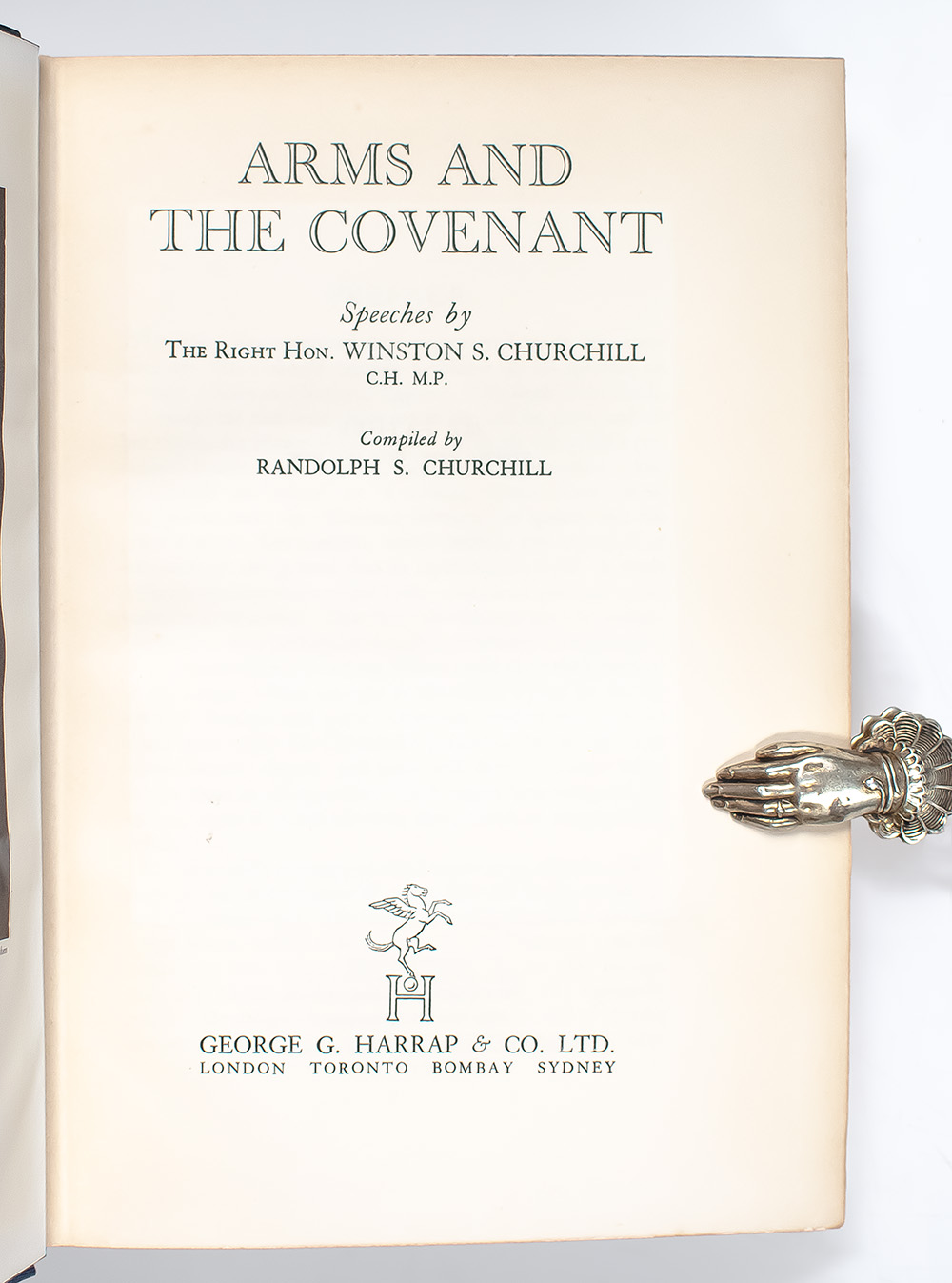 Arms and the Covenant. Speeches by The Right Hon. Winston S. Churchill. Compiled by Randolph S. Churchill.