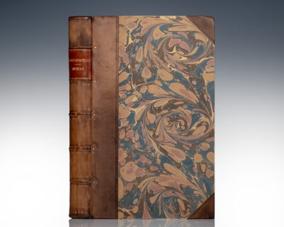 The Works of the Famous Nicolas Machiavel, Citizen and Secretary of Florence: The History of Florence; The Prince; The Discourses of Nicholas Machiavel; The Art of War In Seven Books.