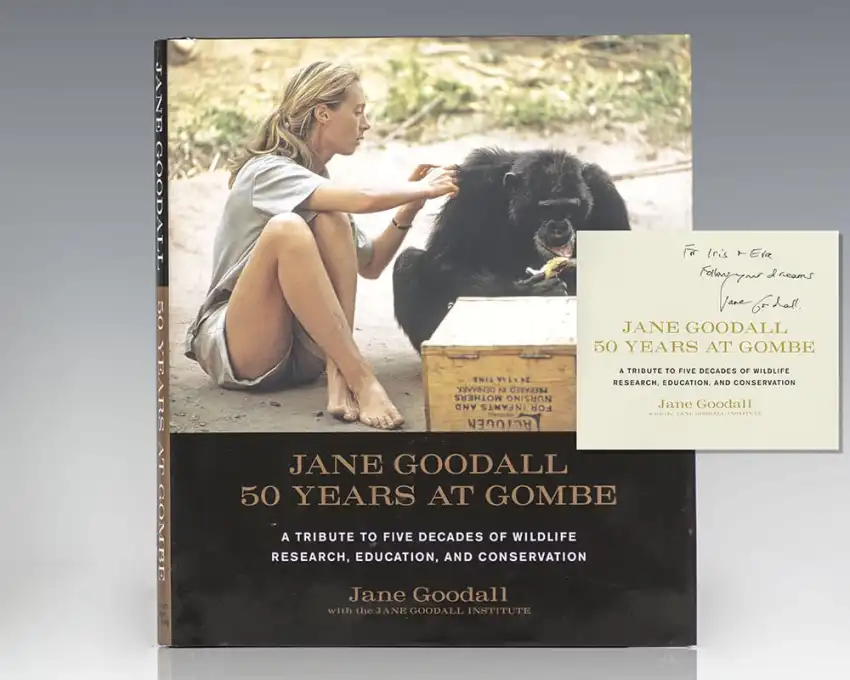“What you do makes a difference, and you have to decide what kind of difference you want to make": Jane Goodall 50 Years at Gombe; inscribed by Jane Goodall