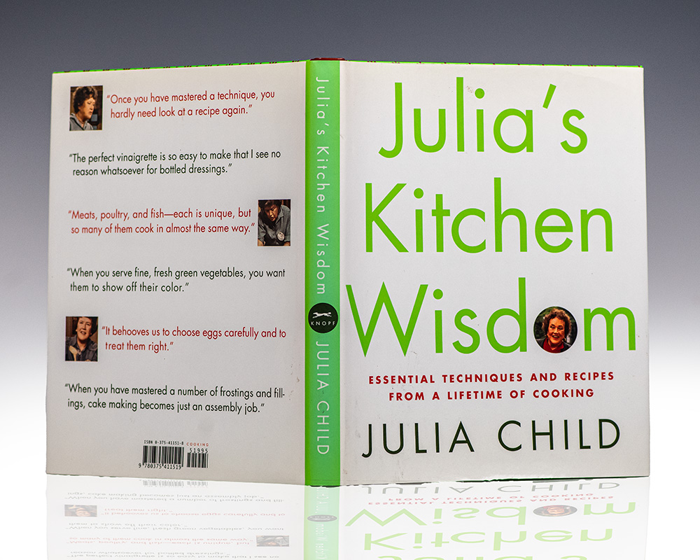 Julia's Kitchen Wisdom Essential Techniques And Recipes From A Lifetime Of Cooking.