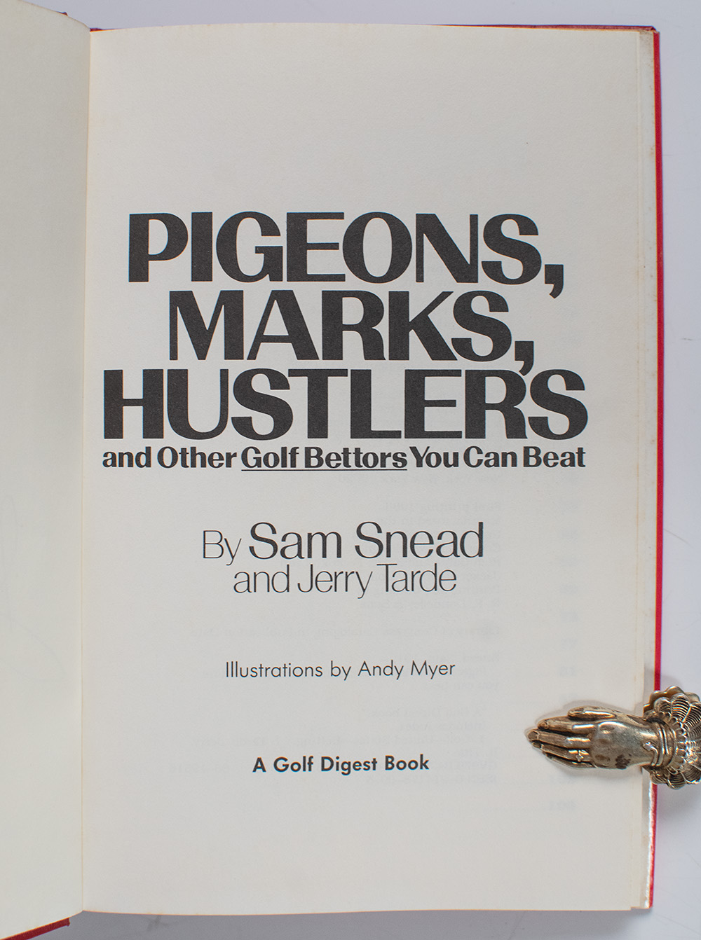 Pigeons, Marks, Hustlers and Other Golf Bettors You Can Beat.