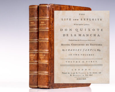 The Life and Exploits Of the Ingenious Gentleman Don Quixote De La Mancha.