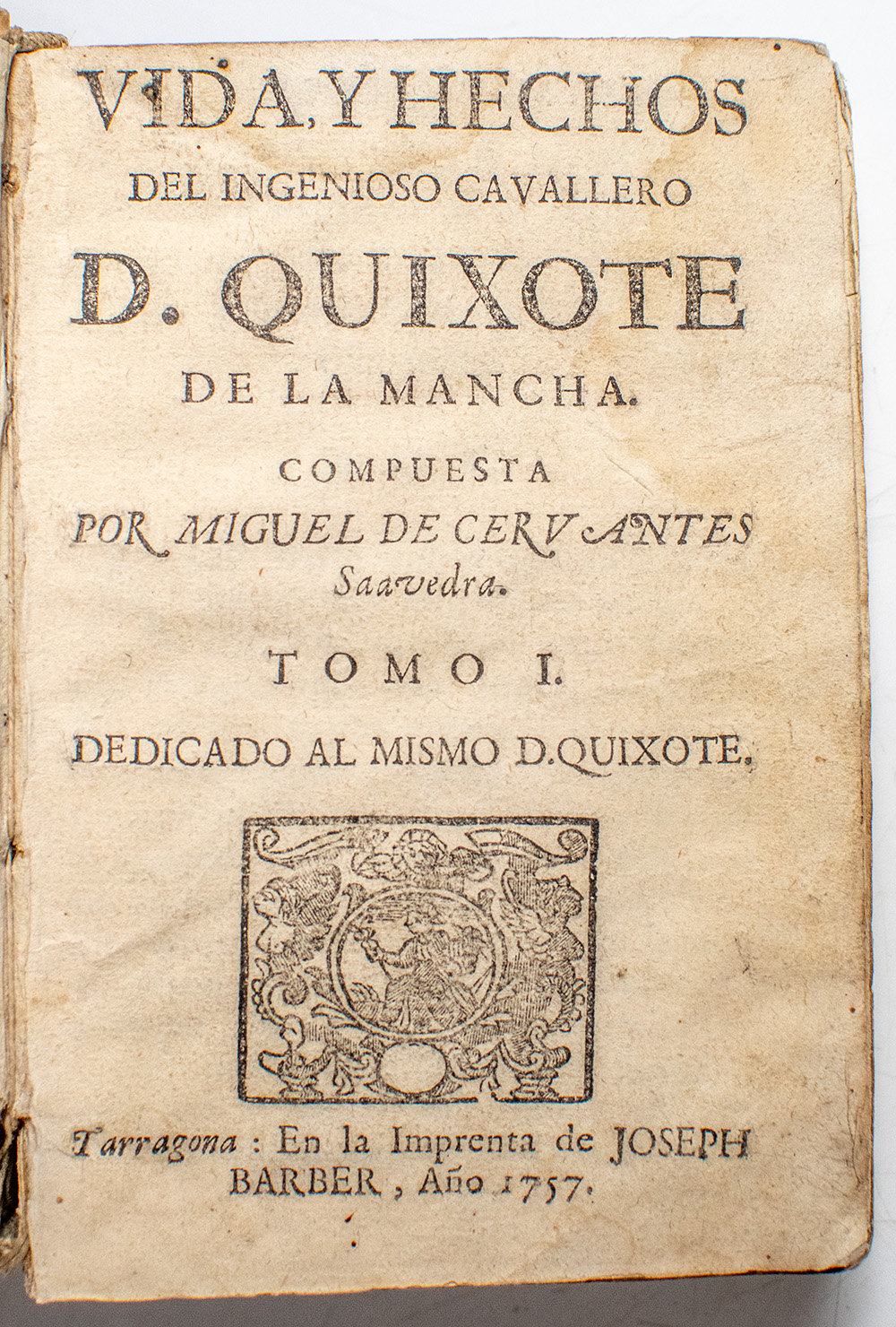 Vida Y Hechos del Ingeniso Hidalgo Don Quixote de la Mancha.