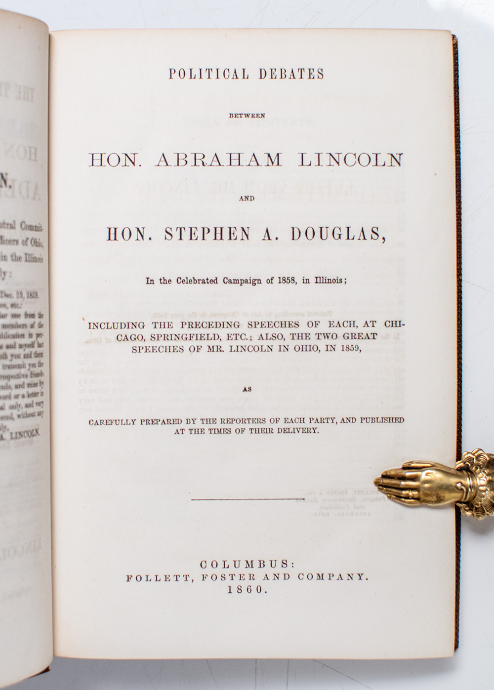 Political Debates Between Hon. Abraham Lincoln and Hon. Stephen Douglas, In the Celebrated Campaign of 1858, in Illinois.