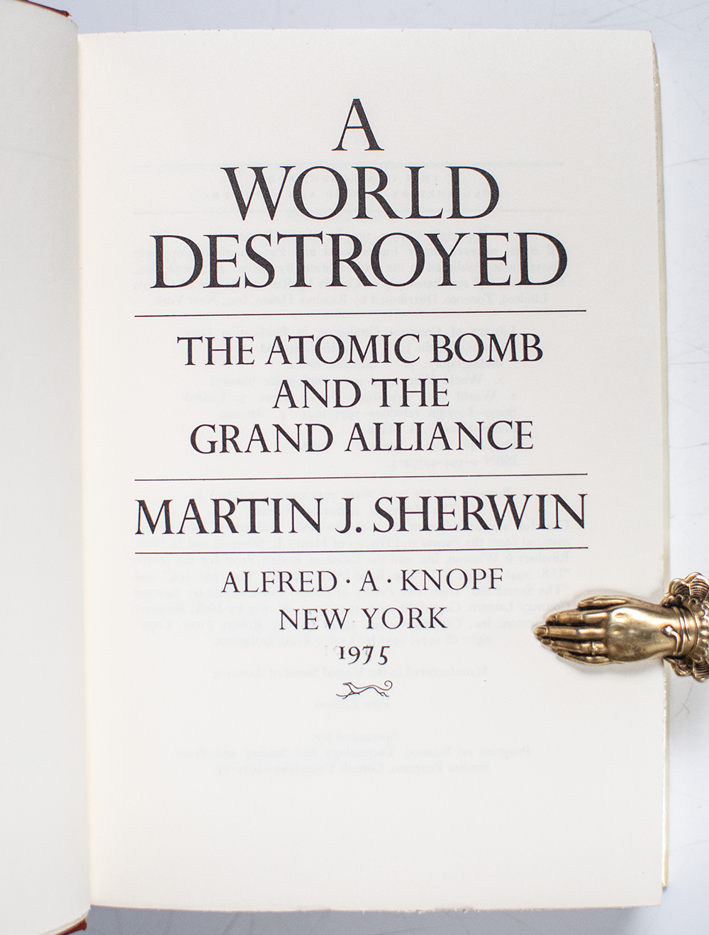 A World Destroyed: The Atomic Bomb and the Grand Alliance.