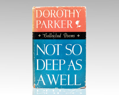 Not So Deep as a Well: The Collected Poems of Dorothy Parker.