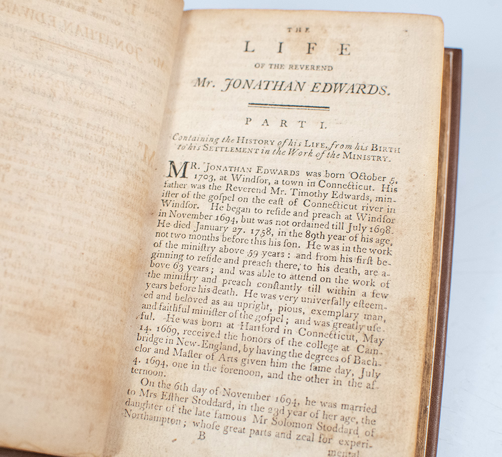 The Life and Character of the Late Reverend, Learned, and Pious Mr. Jonathan Edwards, President of the College of New-Jersey. Together with Extracts From His Private Writings & Diary, and Also Seventeen Select Sermons on Various Important Subjects.