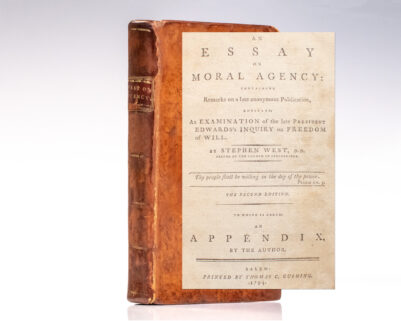 An Essay on Moral Agency: Containing Remarks on a Late Anonymous Publication, Entitled, An Examination of the Late President Edward's Inquiry on Freedom of Will.
