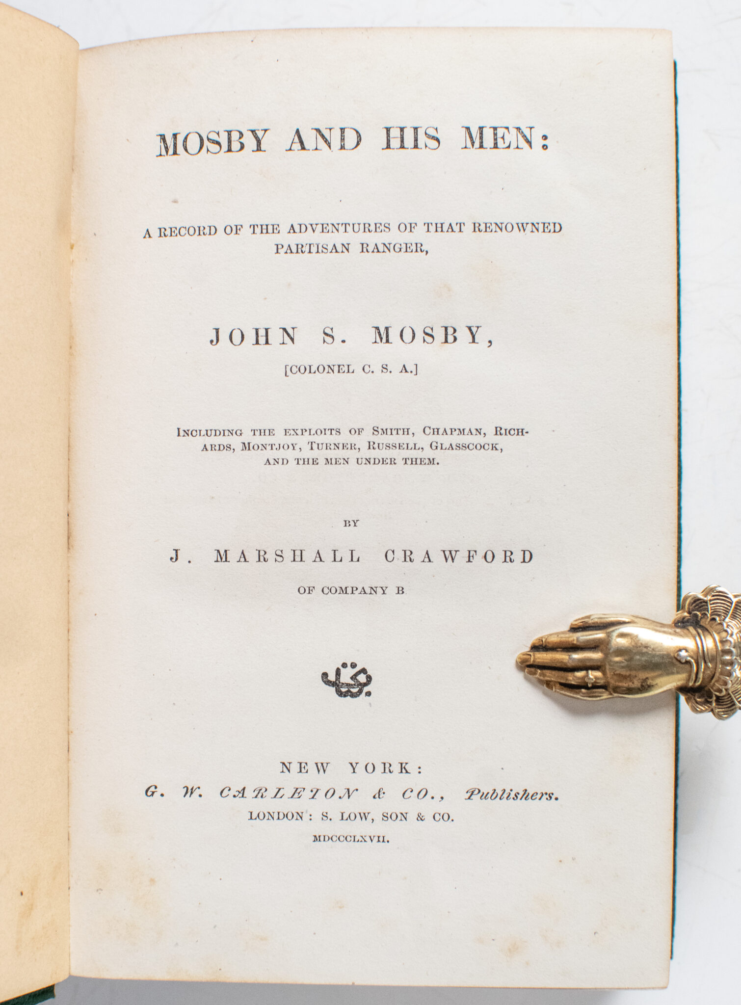 Mosby and His Men: A Record of the Adventures of That Renowned Partisan Ranger, John S. Mosby.