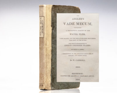 The Angler's Vade Mecum, Containing a Descriptive Account of the Water Flies, Their Seasons, and the Kind of Weather that Brings Them Most on the Water.
