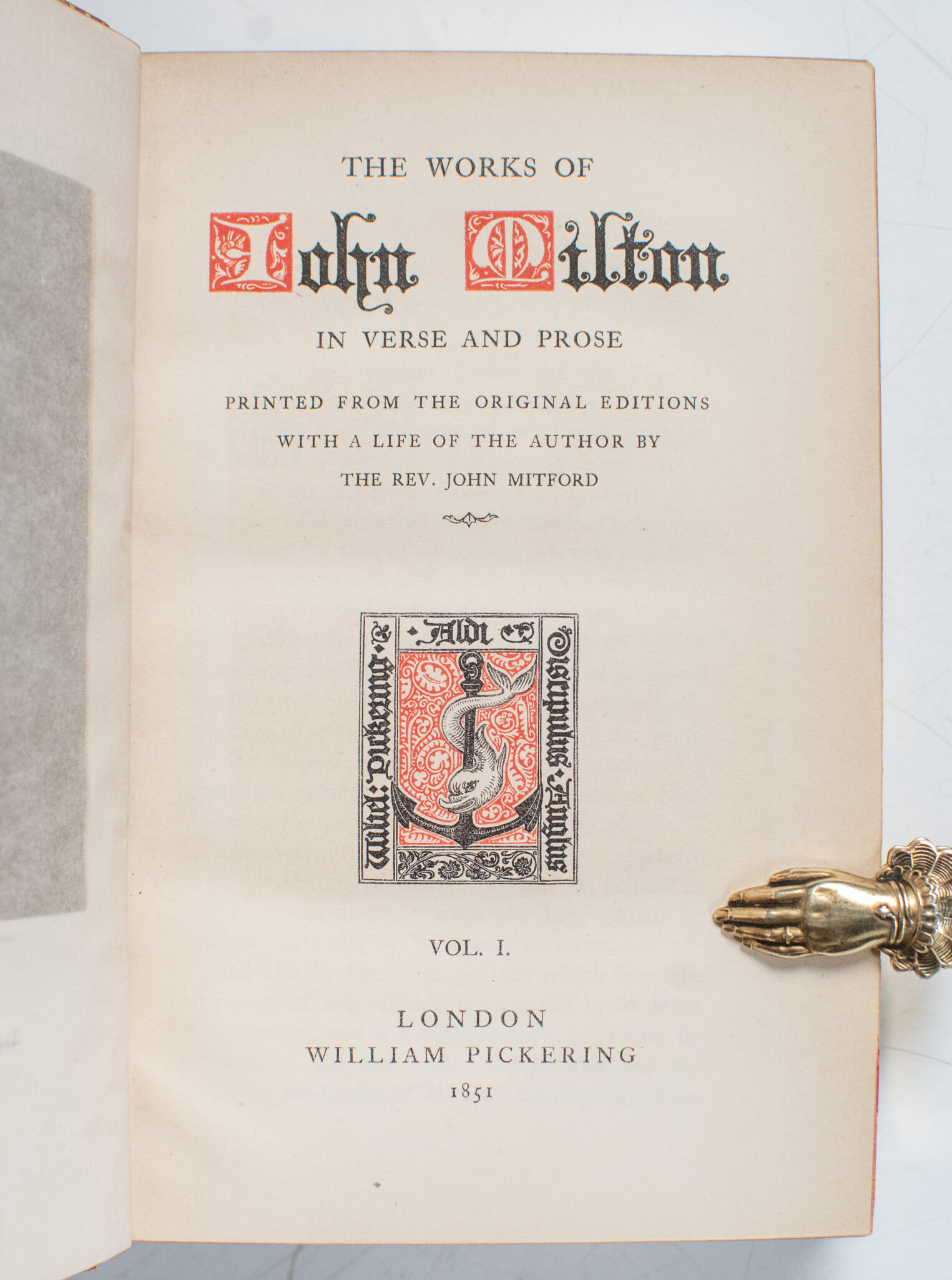 The Works of John Milton in Verse and Prose: Printed From the Original Editions With a Life of the Author by John Mitford.