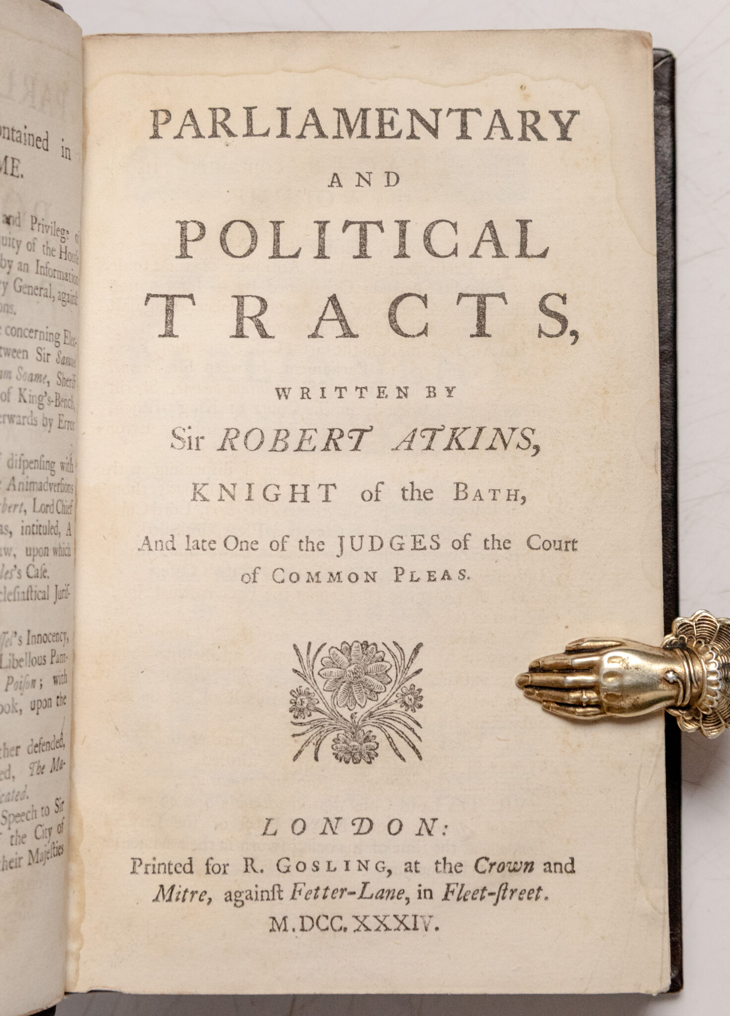 Parliamentary and Political Tracts, Written by Sir Robert Atkins, Knight of the Bath, and late One of the Judges of the Court of Common Pleas.