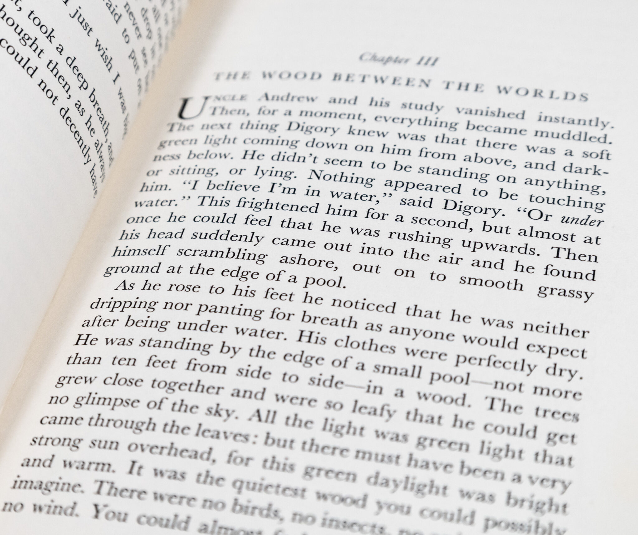The Chronicles of Narnia: The Lion, The Witch and The Wardrobe, Prince Caspian, The Voyage of the Dawn Treader, The Silver Chair, The Horse and His Boy, The Magician’s Nephew, The Last Battle.