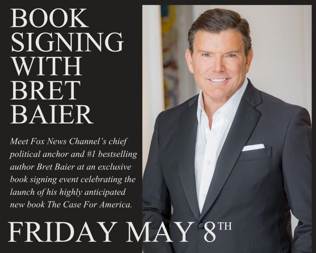 Book Signing with Bret Baier – Friday May 8th 2026.