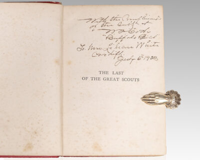 The Last of the Great Scouts: The Life Story of Col. William F. Cody "Buffalo Bill".